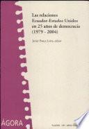 Las relaciones Ecuador-Estados Unidos en 25 años de democracia (1979-2004)