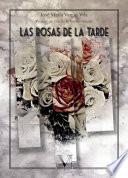 Las rosas de la tarde