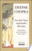 Las siete leyes espirituales del éxito