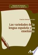 Las variedades de la lengua española y su enseñanza