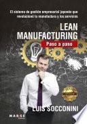 Lean Manufacturing. Paso a Paso