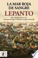 Lepanto. La mar roja de sangre