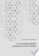 Lex inscripti maleficii. Análisis de una ley ficticia