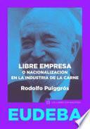 Libre empresa o nacionalización en la industria de la carne