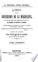 Libro de la conversión de la Magdalena en que se ponen los tres estados que tuvo