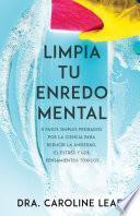 Limpia tu enredo mental