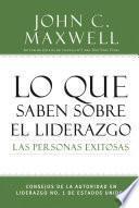 Lo que saben sobre el liderazgo las personas exitosas