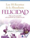 Los 10 secretos de la abundante felicidad