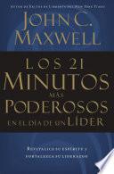 Los 21 minutos más poderosos en el día de un líder