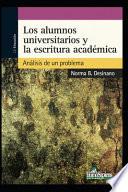 Los Alumnos Universitarios Y La Escritura Académica