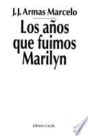 Los años que fuimos Marilyn