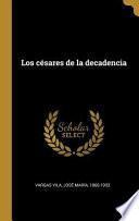 Los Césares de la Decadencia