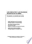 Los conflictos y las violencias recientes en Colombia