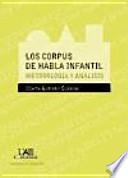 Los corpus de habla infantil.