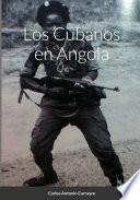 Los Cubanos en Angola