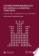 Los Diputados Regionales de Castilla-La Mancha (1983-2019)