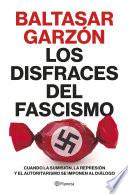 Los disfraces del fascismo