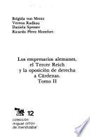 Los Empresarios alemanes, el Tercer Reich y la oposición de derecha a Cárdenas