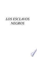 Los esclavos negros