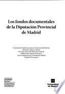 Los fondos documentales de la Diputación Provincial de Madrid