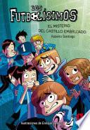 Los Futbolísimos 6. El misterio del castillo embrujado