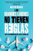 Los grandes líderes no tienen reglas