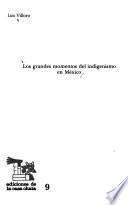 Los grandes momentos del indigenismo en México