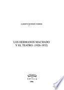 Los hermanos Machado y el teatro, 1926-1932