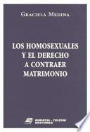 Los homosexuales y el derecho a contraer matrimonio