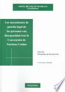 Los mecanismos de guarda legal de las personas con discapacidad tras la convención de naciones unidas