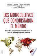 Los monocultivos que conquistaron el mundo