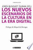 Los nuevos escenarios de la cultura en la era digital