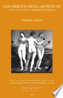 Los objetos meta-artísticos y otros ensayos sobre la sensibilidad contemporánea