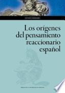 Los orígenes del pensamiento reaccionario español