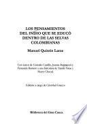 Los pensamientos del indio que se educó dentro de las selvas colombianas