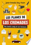 Los planes de los Cremades