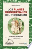 Los planes quinquenales del peronismo