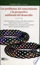 Los problemas del conocimiento y la perspectiva ambiental del desarrollo