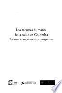 Los recursos humanos de la salud en Colombia