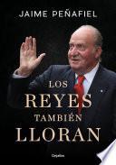 Los reyes también lloran