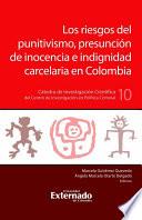 Los riesgos del puntivismo, presunción de inocencia e indignidad carcelaria en Colombia