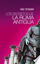 Los secretos de la antigua Roma