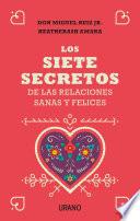 Los siete secretos de las relaciones sanas y felices