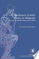 Los superhéroes, el deber moral y la obligación