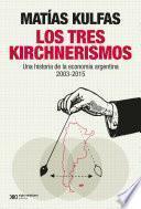 Los tres kirchnerismos