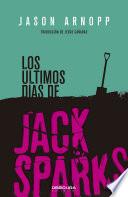 Los últimos días de Jack Sparks