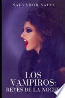 Los Vampiros, Reyes de la Noche