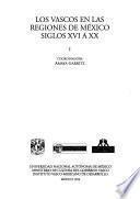 Los vascos en las regiones de México, siglos XVI a XX