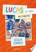 Lucas (e Inés) sin etiquetas