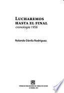 Lucharemos hasta el final: Cronología 1956